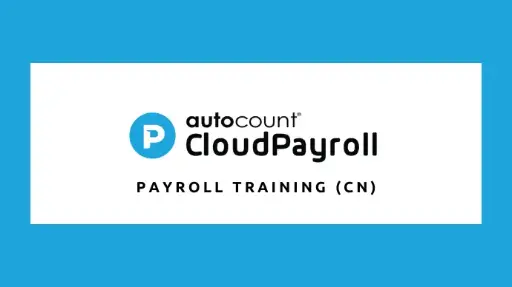 AutoCount Cloud Payroll Training [CN]