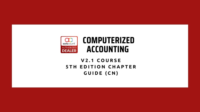 AutoCount Computerized Accounting Course (Ver2.1) by Mr Low [CH]