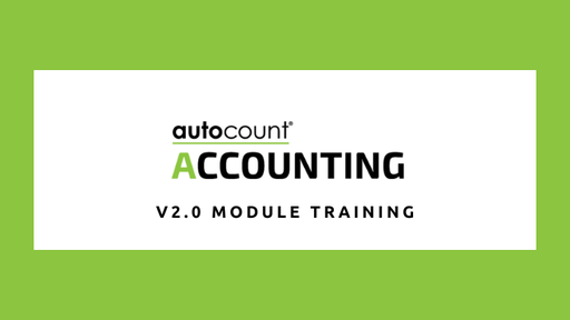 AutoCount Accounting (Ver2.0) Module Training