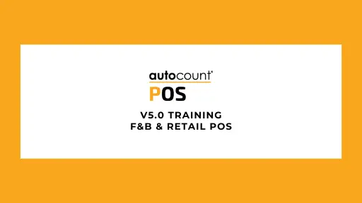 AutoCount POS (Ver5.0) Training - F&B & Retail POS